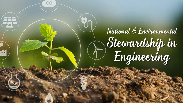 You are currently viewing National and Environmental Stewardship in Engineering