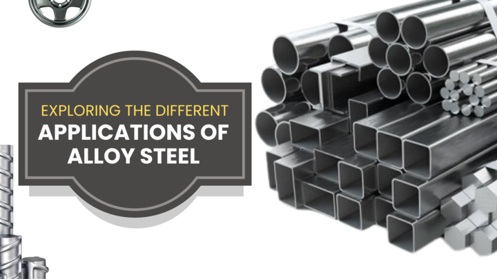 Read more about the article Exploring the Different Applications of Alloy Steel