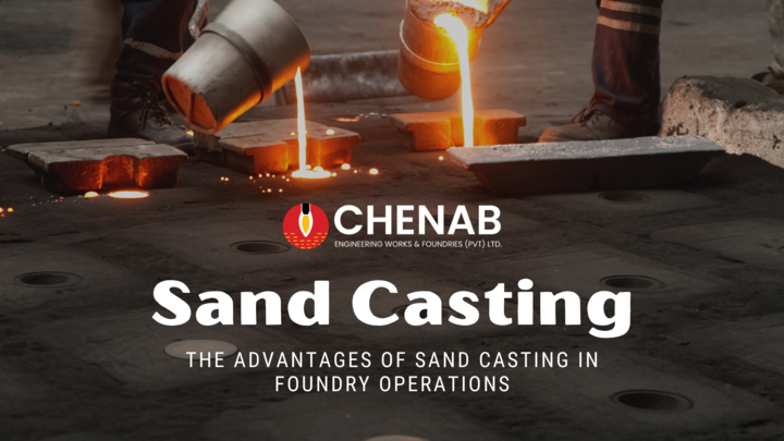 Read more about the article The Advantages of Sand Casting in Foundry Operations