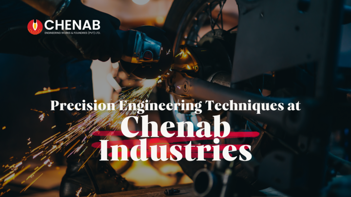 Read more about the article Precision Engineering Techniques at Chenab Industries