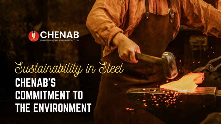 You are currently viewing Sustainability in Steel: Chenab’s Commitment to the Environment