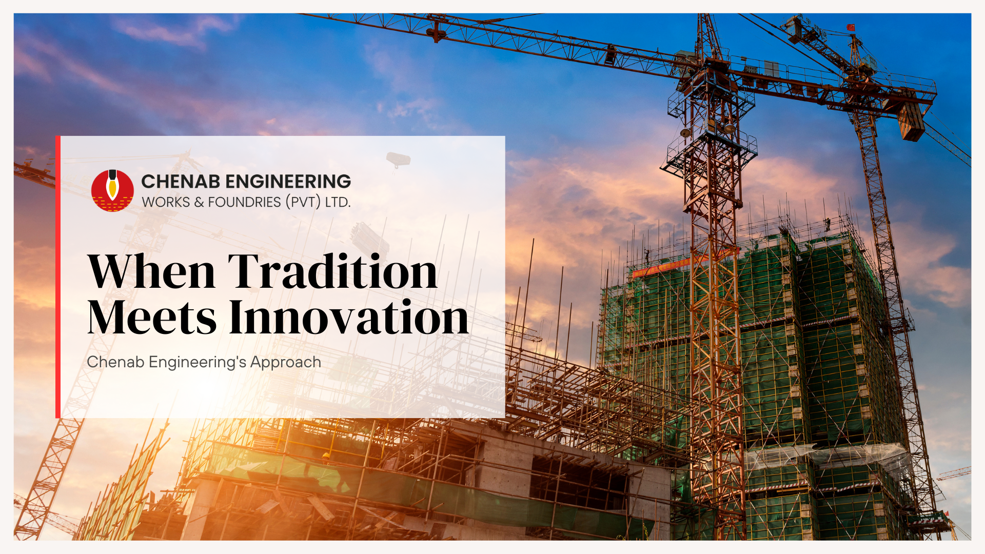 Read more about the article When Tradition Meets Innovation: Chenab Engineering’s Approach