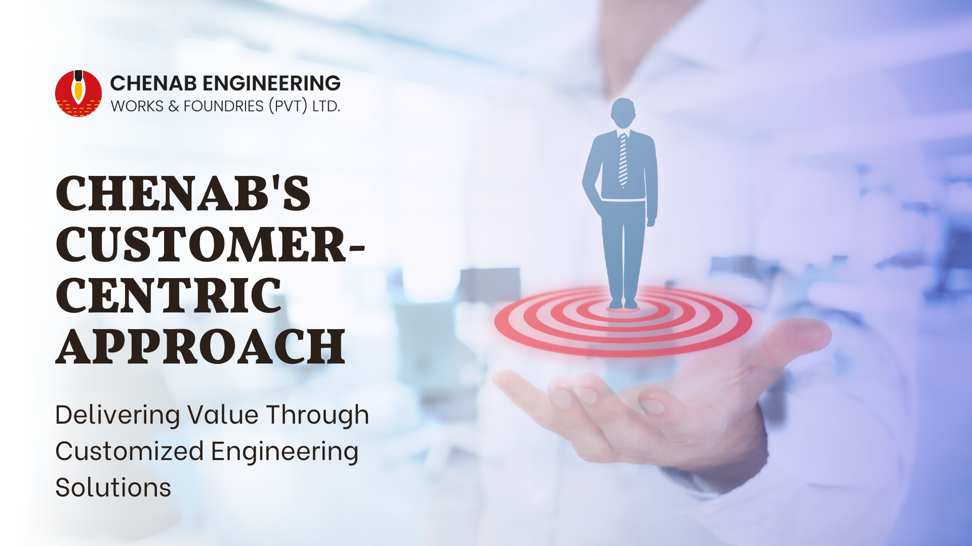 Read more about the article Chenab’s Customer-Centric Approach: Delivering Value Through Customized Engineering Solutions