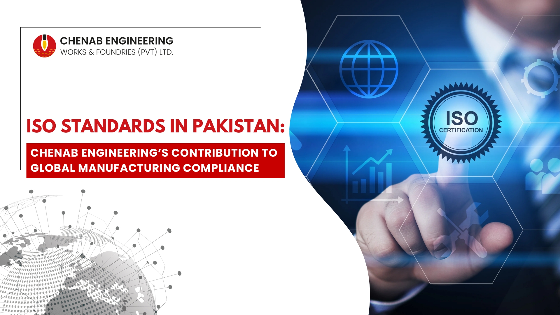 Read more about the article ISO Standards in Pakistan: Chenab Engineering’s Contribution to Global Manufacturing Compliance