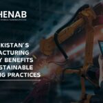 How Pakistan’s Manufacturing Industry Benefits from Sustainable Engineering Practices