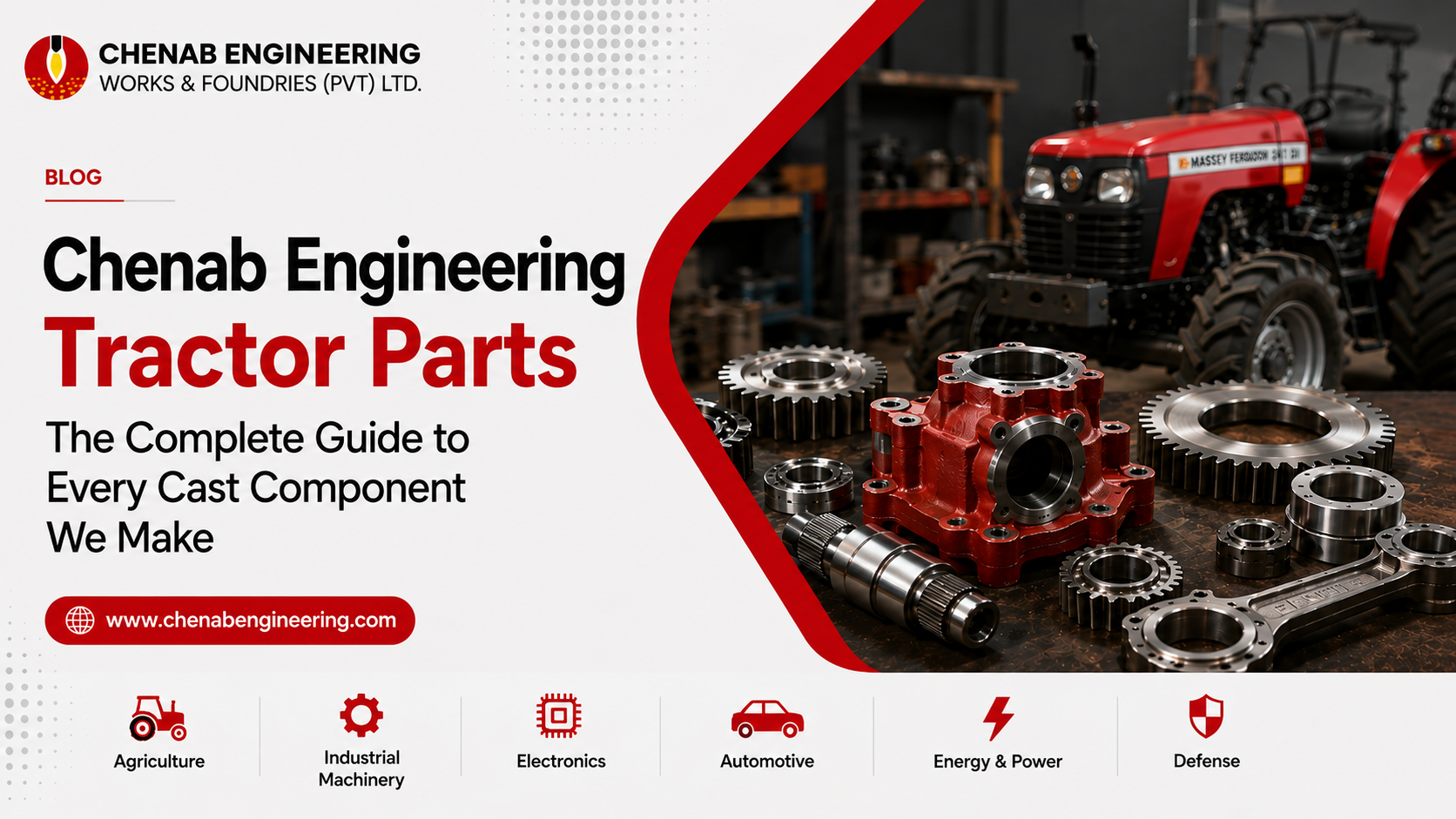 Chenab Engineering Tractor Parts: The Complete Guide to Every Cast Component We Make