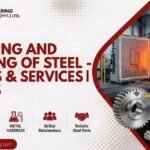 Quenching And Tempering of Steel: Processes, Applications, and Industrial Benefits
